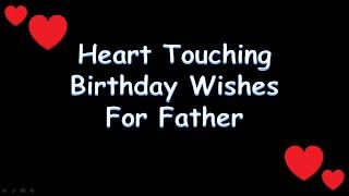 Heart touching birthday wishes for father  birthday messsage for father