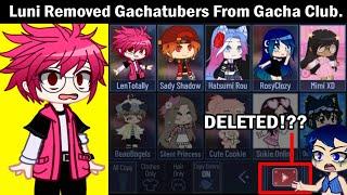 Luni Just Removed Club Gachatuber From Gacha Club...