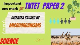 Diseases caused by microorganisms in plants  animals  & humans   TNTET P2 SCIENCE  #tntet