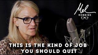 This Is The Type of Job You Should Quit  Mel Robbins Work It Out