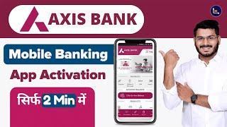 Axis Bank Mobile Banking Activation