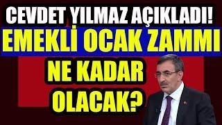 Cevdet Yılmaz Açıkladı Ocakta Emekli Zammı Ne Olacak ?