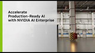 Accelerate Production-Ready AI with NVIDIA AI Enterprise