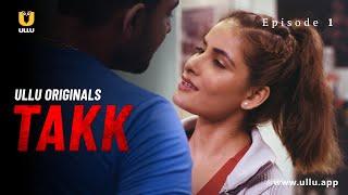 Ladka Bana Gym Ka Private Instructor  Takk  Episode - 01  Ullu Originals  Subscribe Ullu App