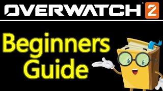 Overwatch 2 beginners guide tips game modes settings how to play and more