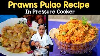 Prawns Pulao Recipe in Pressure Cooker  Jhinga Pulao Recipe  How To Make Prawns Pulao At Home