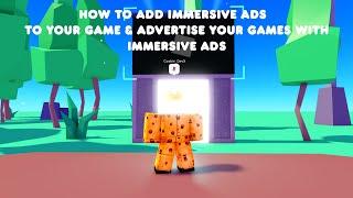How to add immersive ads to your game & advertise your games with immersive ads