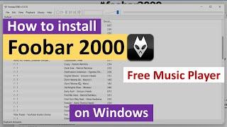 How to install Foobar 2000 Music Player for Windows