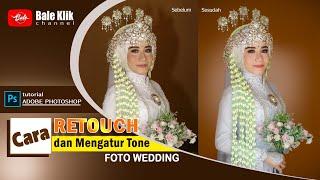 Cara Simpel Retouch Dan Membuat Tone Foto Wedding Menggunakan Photoshop