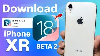 iPhone XR on iOS 18 Beta 2 - How to Download & Install iOS 18 Beta 2 on iPhone XR