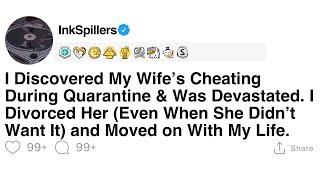 Full Story I Discovered My Wife’s Cheating During Quarantine and Was Devastated. I Divorced Her...