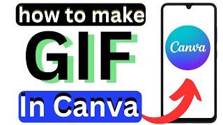 how to make gif in canva  how to make a gif in canva