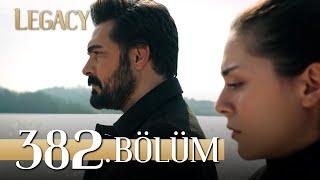 Emanet 382. Bölüm  Legacy Episode 382