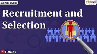 Learn the Recruitment and Selection Process of an Organization  iKen