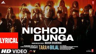 Nichod Dunga Lyrical Tara vs Bilal  Manan Bhardwaj  Harshvardhan RaneSonia Rathee  Bhushan K