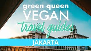 JAKARTA VEGAN GUIDE - Indonesias Best Plant-Based Restaurants    Vegan Travel Guides