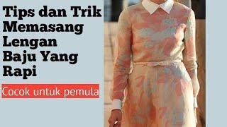 Cara menjahit lengan baju wanita yang mudah  cara memasang lengan baju gamis paling mudah