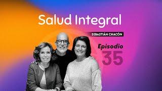 SALUD INTEGRAL - Eneagrama Conócete FT. SEBASTIÁN CHACÓN- Ep. #35