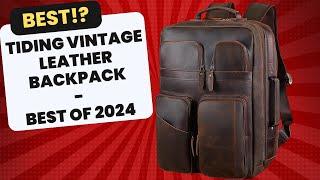 UNBIASED BREAKDOWN OF TIDING 17.3 VINTAGE LEATHER LAPTOP BACKPACK