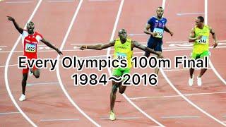 1984年〜2016年　Every  Olympics mens 100m final