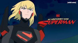 Superman Vs. Kara  My Adventures With Superman  adult swim