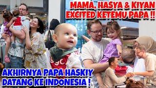 YEA PAPA HASKIY DATANG KE INDONESIA   SEMUANYA EXCITED KETEMU PAPA  