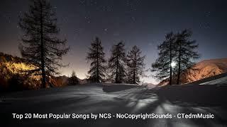 BEST OF NCS - TOP 20 MOST POPULAR SONGS BY NCS - NoCopyrightSounds