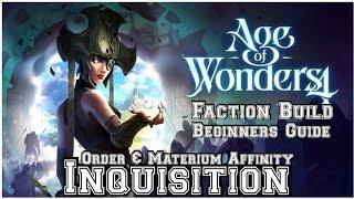 Age of Wonders 4 Faction Build Inquisition Order & Materium Affinity Beginners Guide