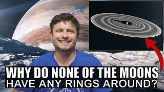 We Finally Know Why None of the 300+ Moons Have Rings and Its Not What I Thought