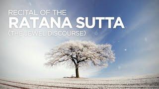 Recital of The Ratana Sutta The Jewel Discourse