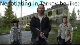 Negotiating in Tarkov be like