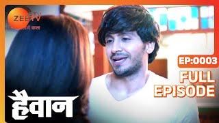 Haiwaan - Thriller Tv Serial - Full Epi - 3 - Param Singh Ridhima Pandit Ankit Mohan Zee TV