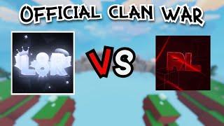  L8R vs RL - Official Clan War 