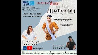 AFTERNOON TEA  MISS CILIK BALI GOES TO MISS CILIK INDONESIA