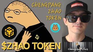 $ZHAO - CHENGPANG ZHAO TOKEN CRYPTO COIN HOW TO BUY BNB BSC PANCAKESWAP CZ BINANCE CEO BLOCKCHAIN