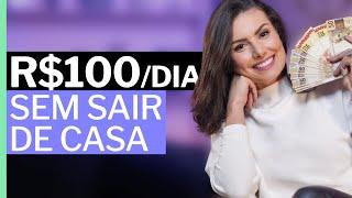 GANHE até R$100 POR DIA TRABALHANDO DE CASA 5 ideias de renda extra para iniciantes