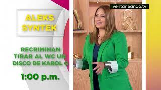 ¡Recriminan a Aleks Syntek por tirar al WC un disco de Karol G  Avance 24 abril 2024  Ventaneando