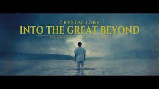 Crystal Lake - Into The Great Beyond Official Music Video