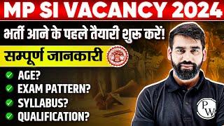 MP SI Vacancy 2024  MP SI 2024 Exam Pattern Syllabus Age Eligibility and Complete Strategy