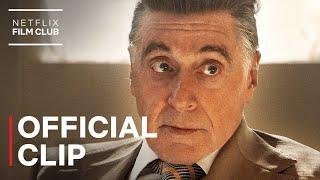 The Irishman - Al Pacino Says Youre Late Clip  Netflix
