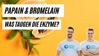 Papain & Bromelain - was die Enzyme für Deine Gesundheit tun können Darm Entzündungen & Co.