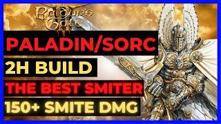 BG3 - PALASORC Sorcadin 2H BUILD The BEST SMITER 150+ SMITE DMG & More TACTICIAN Ready