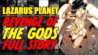 Lazarus Planet  REVENGE OF THE GODS  FULL STORY 2023