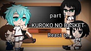 Kuroko no basket KNB Seirin from the first episode react to Part 1