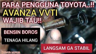 KHUSUS PENGGUNA TOYOTA AVANZAXENIA VVTIYANG BENSIN BOROSTENAGA HILANGLANGSAM GA STABIL...