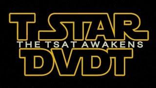 T STAR DVDT The TSat Awakens Official Teaser