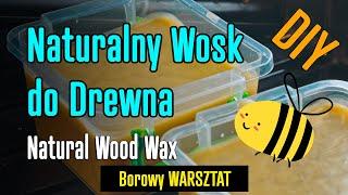 VL_033 JAK ZROBIĆ WOSK DO DREWNA  Natural Wood Wax DIY  woodwax #wosk #drewno #DIY
