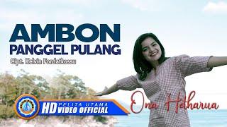 Ona Hetharua - Ambon Panggel Pulang  Lagu Ona Hetharua Terbaru 2022 Official Music Video