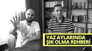 Yaz Aylarında Şık Olma Rehberi  İhtiyacınız Olan Parçalar  Beylik Mevzular