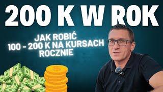 Jak Robić Po 100  - 200 000 Rocznie Na Kursach VLOG 206